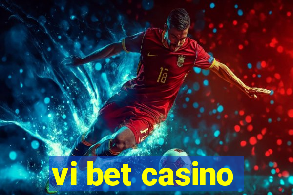 vi bet casino