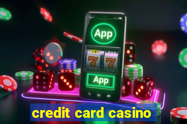 credit card casino