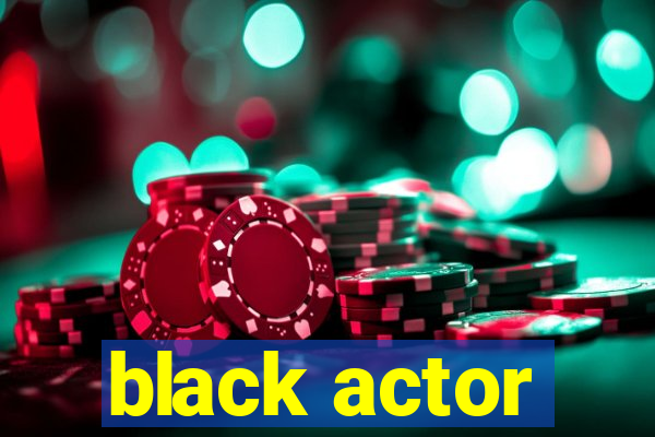 black actor