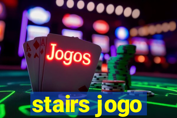 stairs jogo