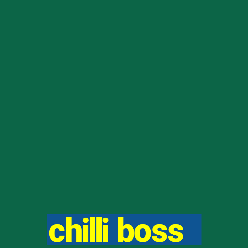 chilli boss