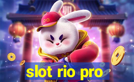 slot rio pro