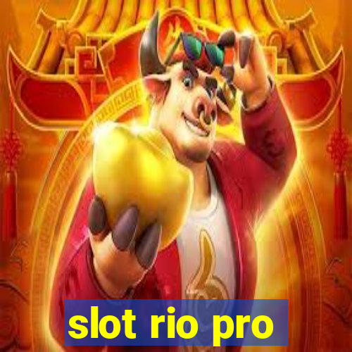 slot rio pro