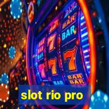 slot rio pro