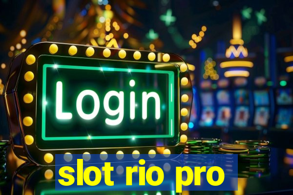 slot rio pro