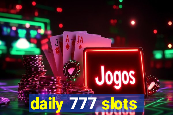 daily 777 slots