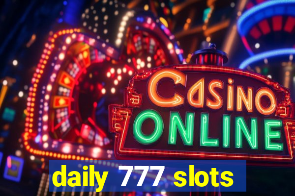 daily 777 slots