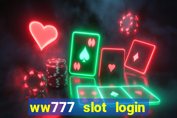 ww777 slot login register philippines