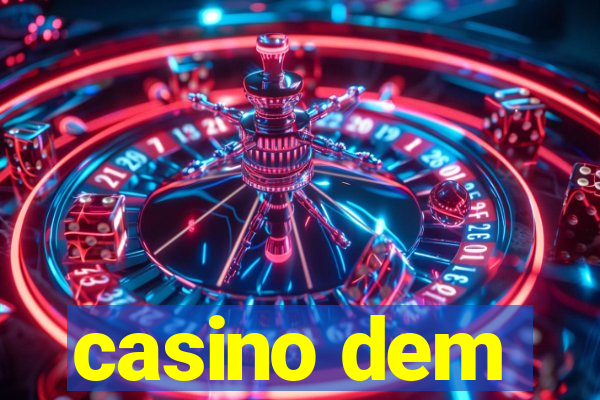 casino dem