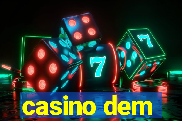 casino dem