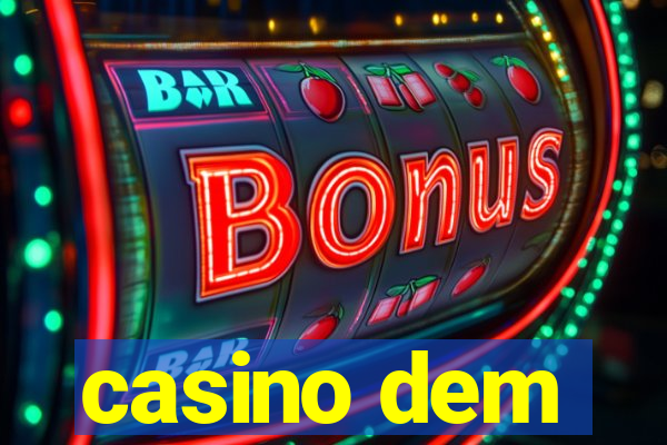 casino dem