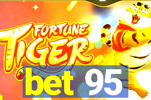 bet 95