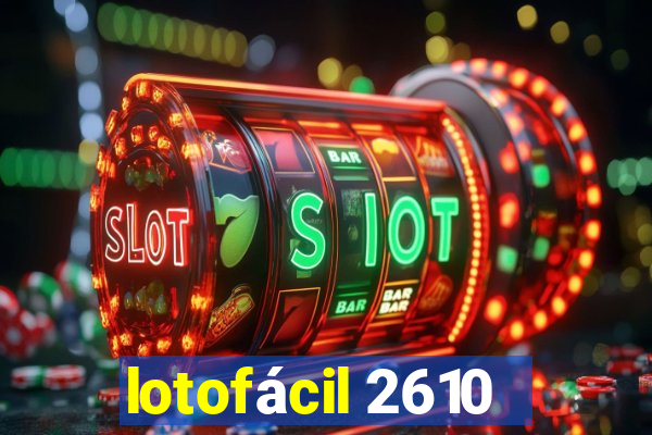 lotofácil 2610