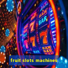 fruit slots machines