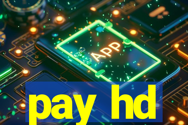 pay hd