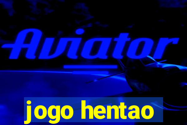 jogo hentao