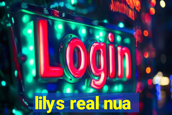 lilys real nua