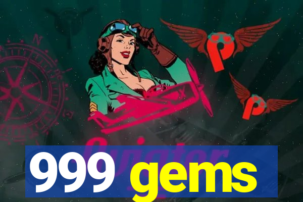 999 gems