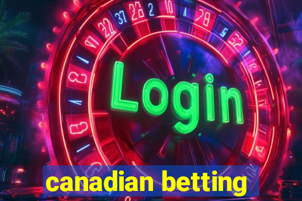 canadian betting