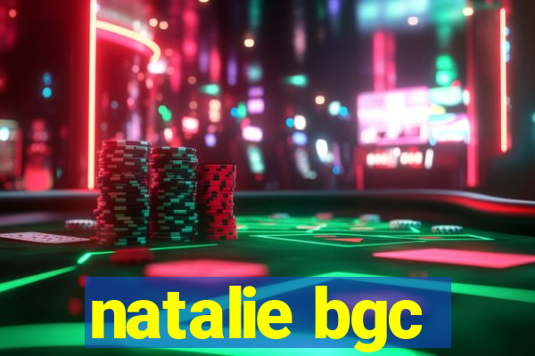 natalie bgc