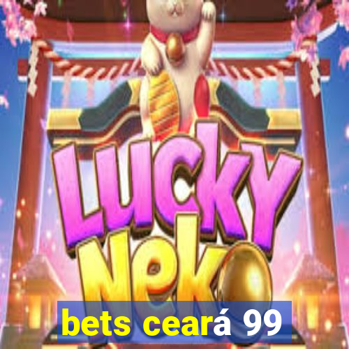 bets ceará 99