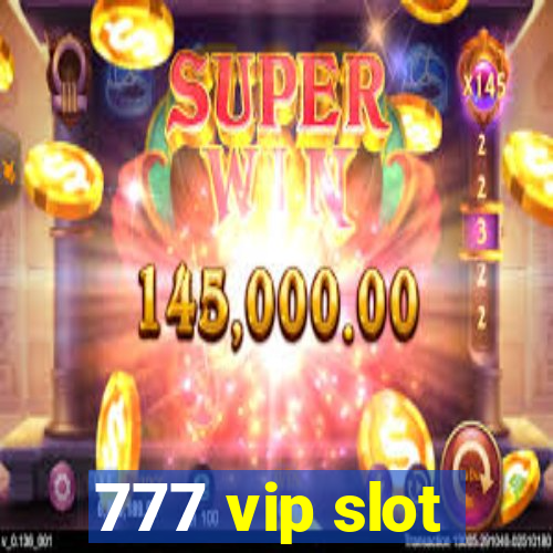 777 vip slot