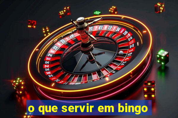 o que servir em bingo