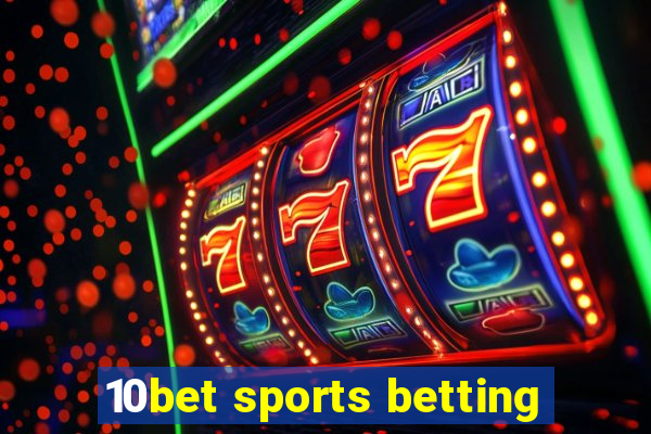 10bet sports betting