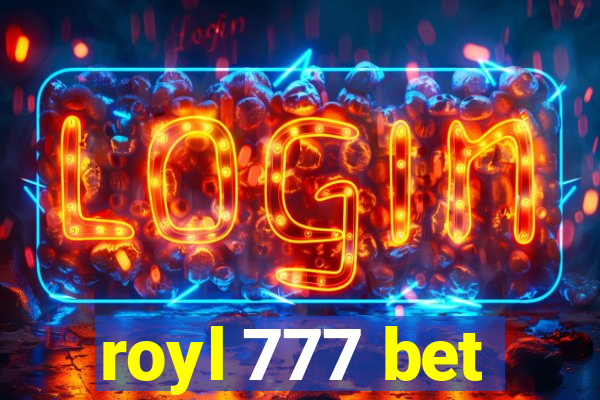 royl 777 bet