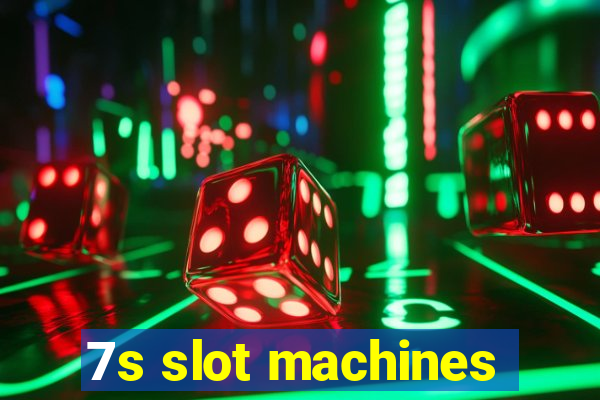 7s slot machines