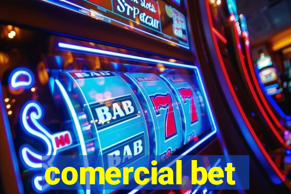 comercial bet