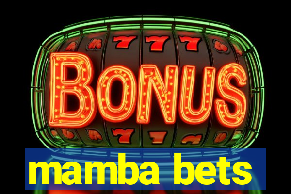 mamba bets