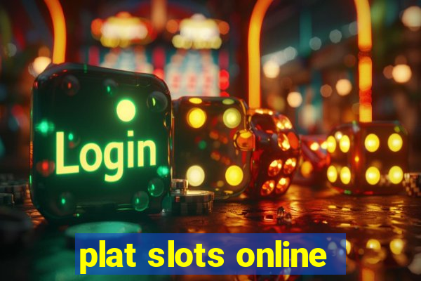 plat slots online