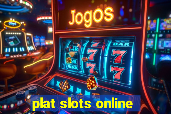 plat slots online