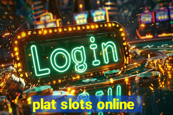 plat slots online