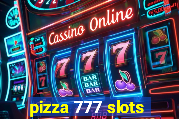 pizza 777 slots