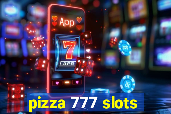 pizza 777 slots