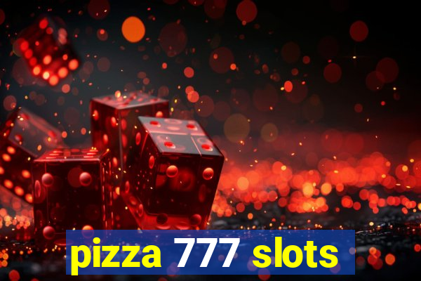 pizza 777 slots