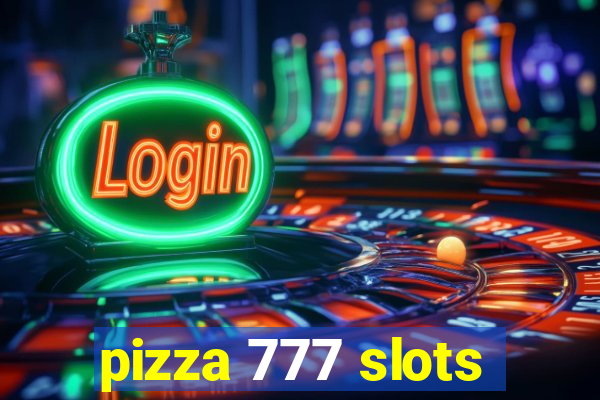 pizza 777 slots