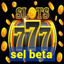 sel beta