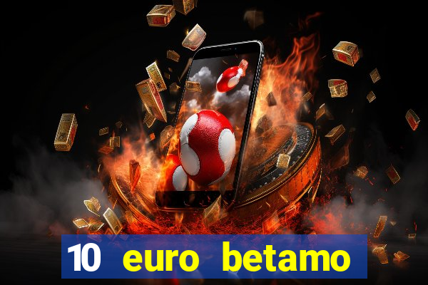 10 euro betamo casino bonus