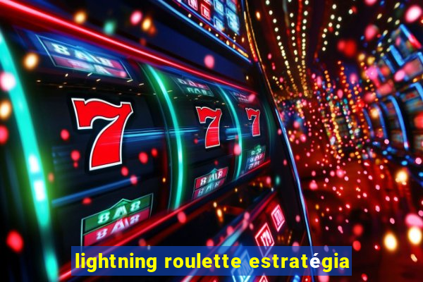 lightning roulette estratégia