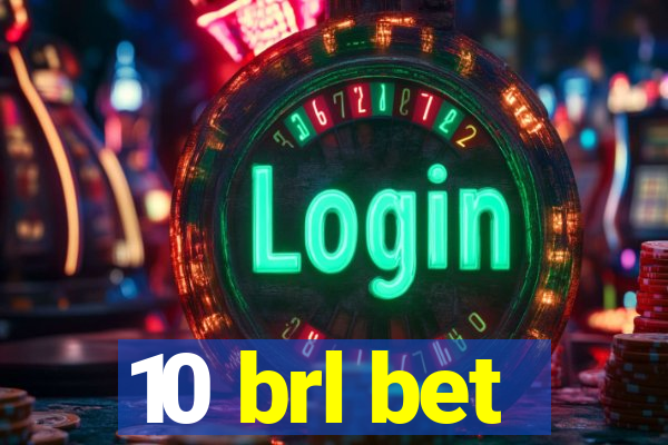 10 brl bet