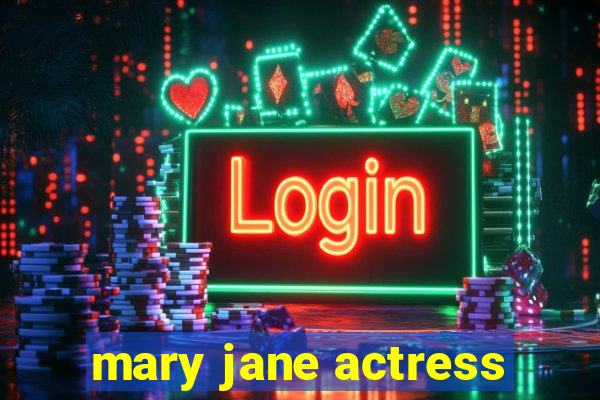 mary jane actress