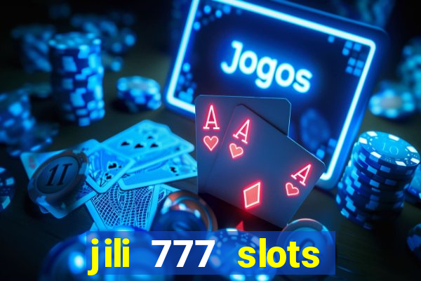 jili 777 slots lucky spin