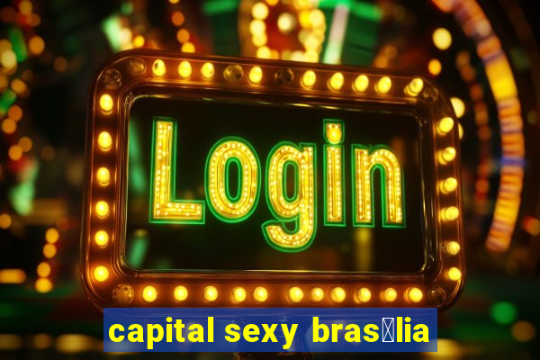 capital sexy bras铆lia