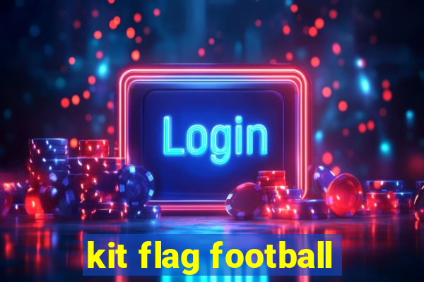 kit flag football