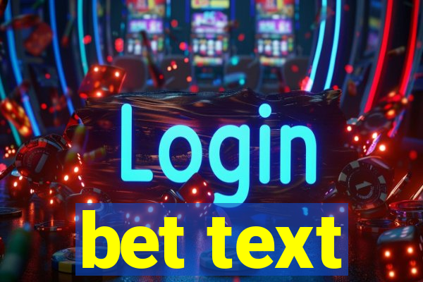 bet text