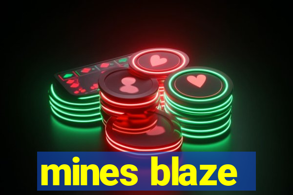 mines blaze