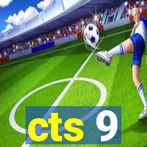 cts 9